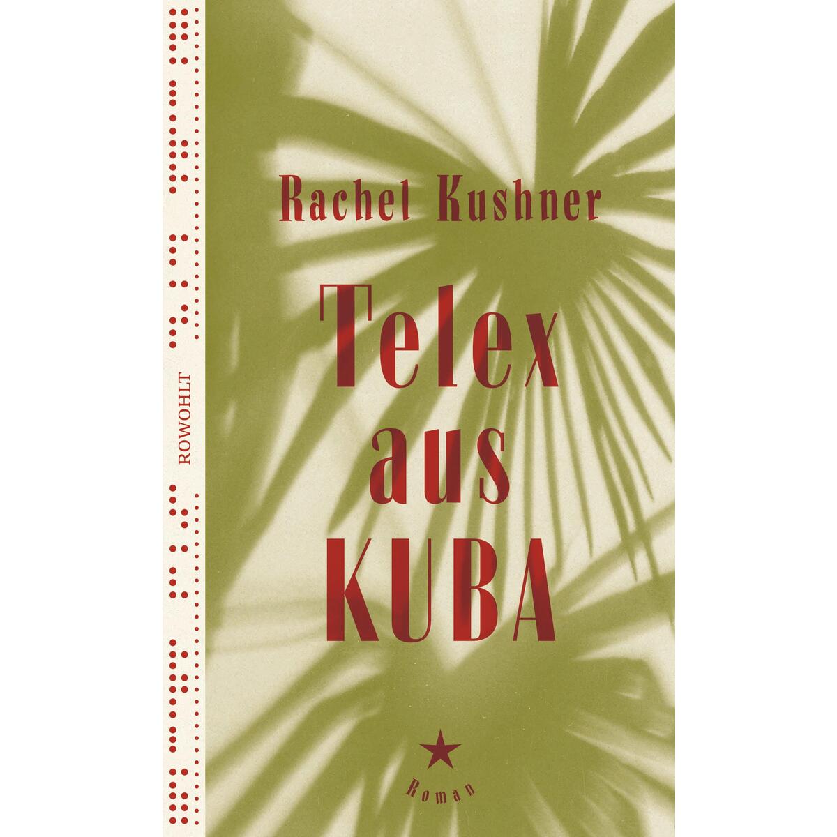 Telex aus Kuba von Rowohlt Verlag GmbH