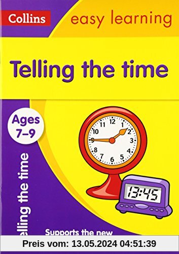Telling the Time Ages 7-9: New Edition (Collins Easy Learning)