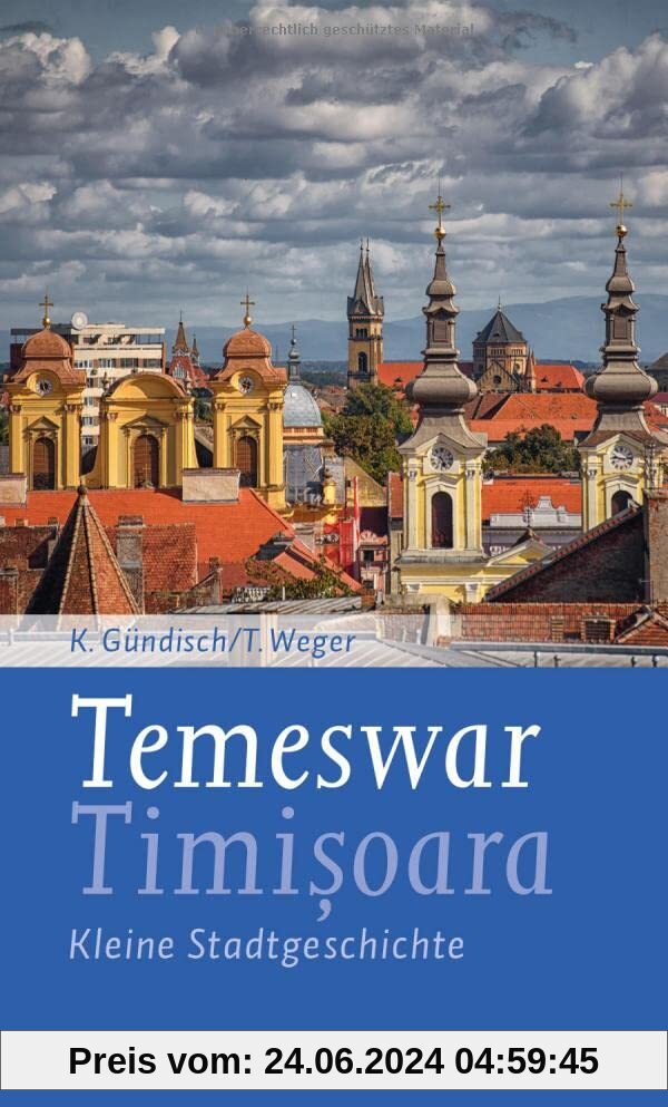 Temeswar / Timisoara: Kleine Stadtgeschichte (Kleine Stadtgeschichten)