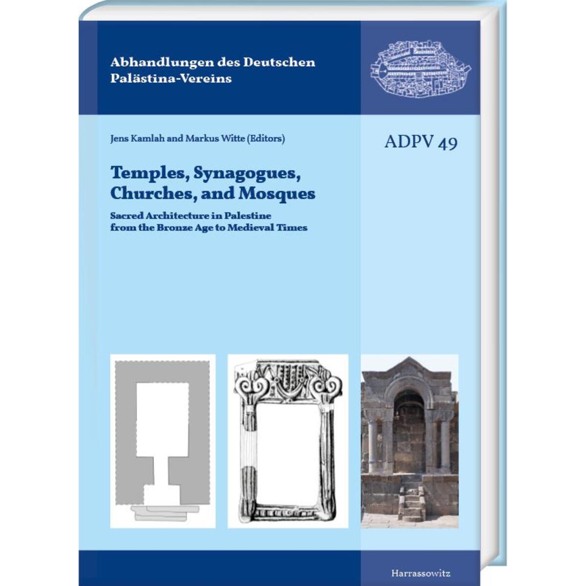 Tempels, Synagogues, Churches, and Mosques Tempels, Synagogues, Churches, and Mosques von Harrassowitz Verlag