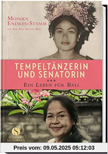 Tempeltänzerin und Senatorin. Ein Leben für Bali Tempeltänzerin und Senatorin. Ein Leben für Bali