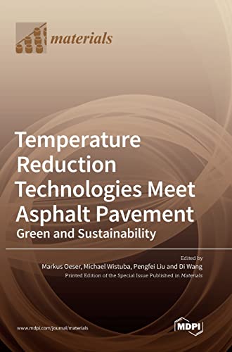 Temperature Reduction Technologies Meet Asphalt Pavement: Green and Sustainability von MDPI AG