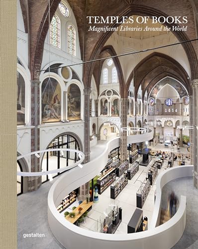 Temples of Books: Magnificent Libraries Around the World von Gestalten