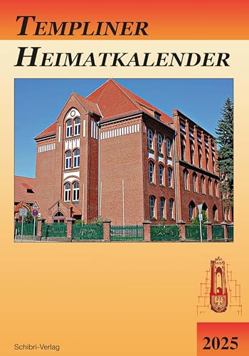 Templiner Heimatkalender 2025 von Schibri-Vlg
