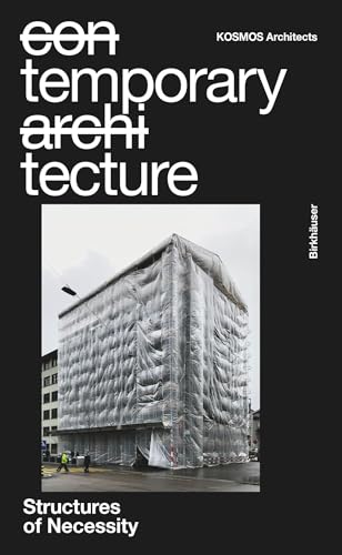 Temporary Tecture: Structures of Necessity