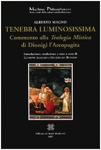 Tenebra luminosissima. Commento alla «teologia mistica» di Dionigi Aeropagita (Machina philosophorum)