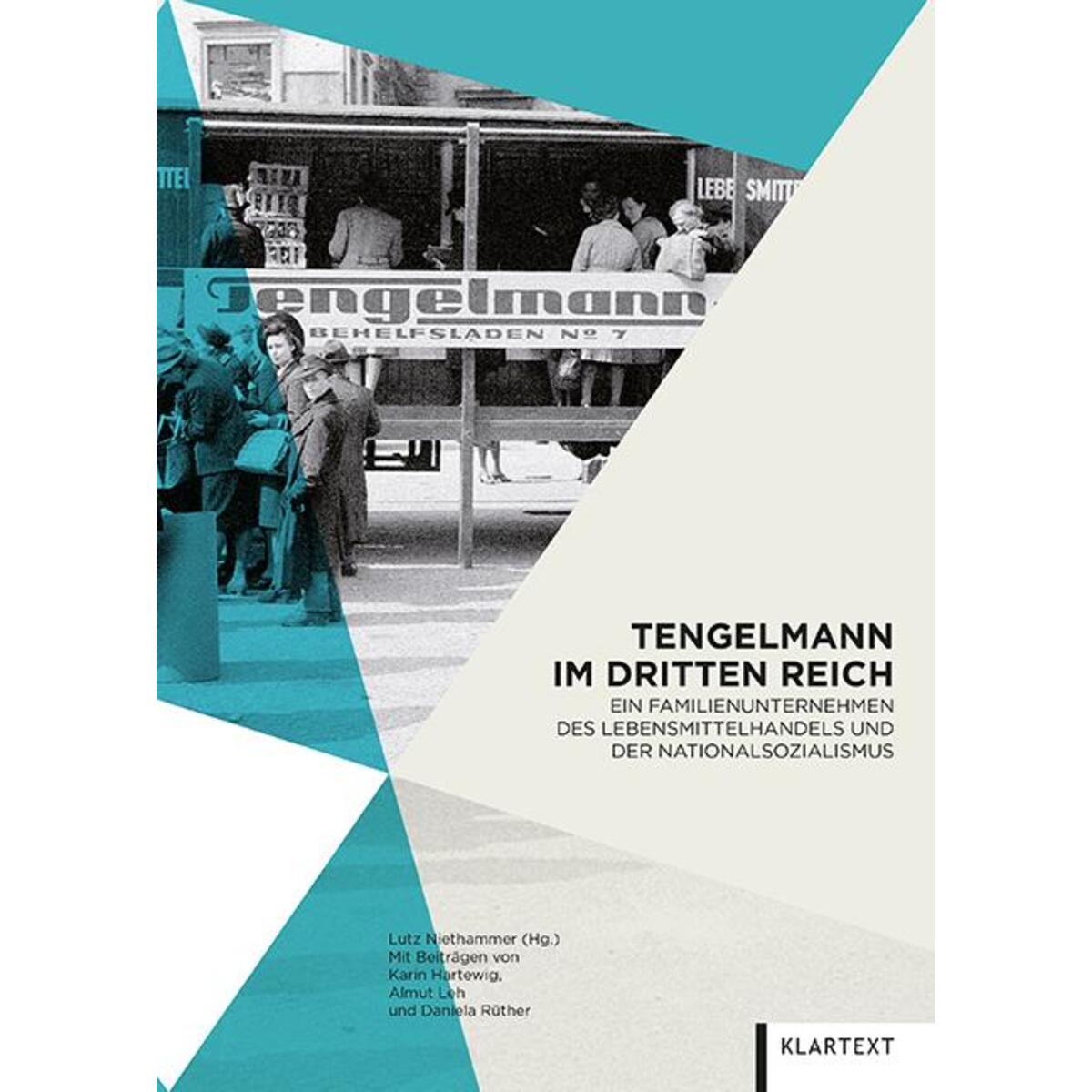 Tengelmann im Dritten Reich Tengelmann im Dritten Reich von Klartext Verlag