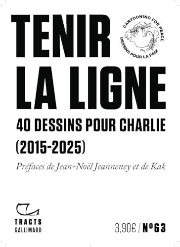 Tenir la ligne: 40 dessins pour Charlie (2015-2025) von GALLIMARD