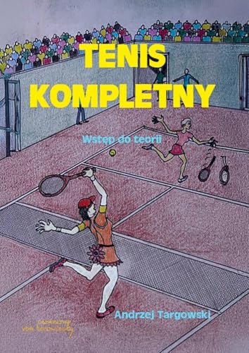 Tenis kompletny Wstęp do teorii von Von Borowiecky