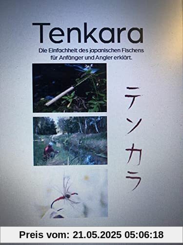 Tenkara: Die Einfachheit des japanischen Fischens für Anfänger und Angler ausgiebig erklärt