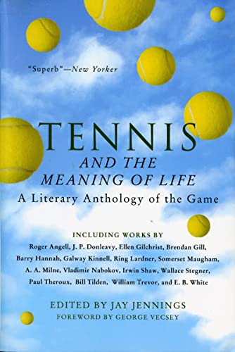 Tennis and the Meaning Of Life Pa: A Literary Anthology of the Game (Harvest Book) von Harper Perennial