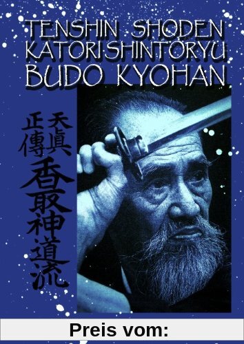 Tenshin Shoden Katori Shinto Ryu Budo Kyohan: Die Kampfkunst-Lehrmethode des  Tenshin Shoden Katori Shinto Ryu