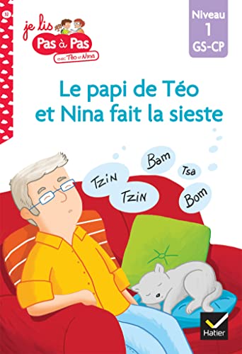 Téo et Nina GS-CP Niveau 1 - Le papi de Téo et Nina fait la sieste: Niveau 1 GS-CP