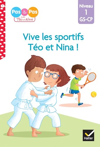 Téo et Nina GS-CP Niveau 1 - Vive les sportifs Téo et Nina !: Niveau 1 GS-CP von HATIER