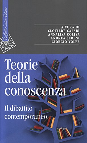 Teorie della conoscenza. Il dibattito contemporaneo von Raffaello Cortina Editore