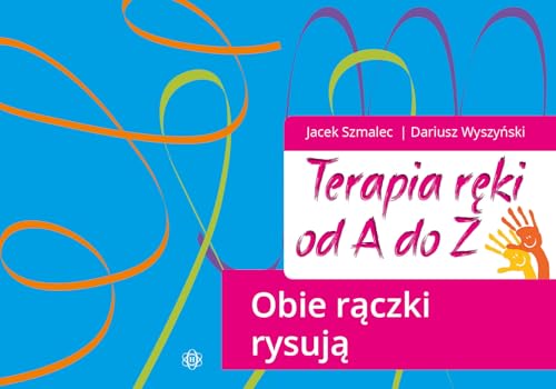 Terapia ręki od A do Z. Obie rączki rysują von Harmonia