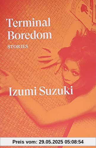 Terminal Boredom: Stories Terminal Boredom: Stories