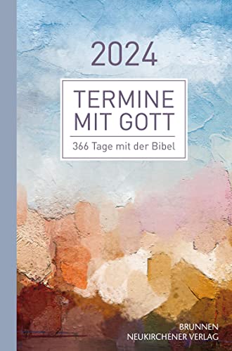 Termine mit Gott 2024: 366 Tage mit der Bibel