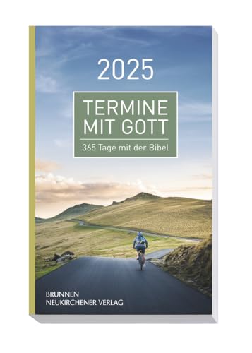 Termine mit Gott 2025: 365 Tage mit der Bibel Termine mit Gott 2025: 365 Tage mit der Bibel von Neukirchener Verlag