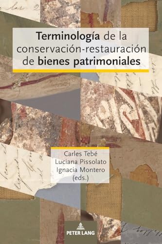 Terminología de la conservación-restauración de bienes patrimoniales von Peter Lang