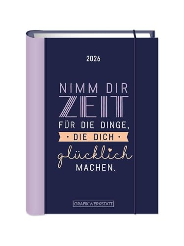 Terminplaner 2026 Nimm dir Zeit: Terminplaner Hardcover Terminplaner 2026 Nimm dir Zeit: Terminplaner Hardcover von Grafik Werkstatt "Das Original"