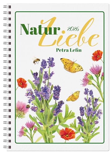 Terminplaner NaturLiebe 2026: Garten-Spiralkalender mit schönen Illustrationen. Platz für Notizen. Format: 14,8 x 21 cm. von Korsch Verlag