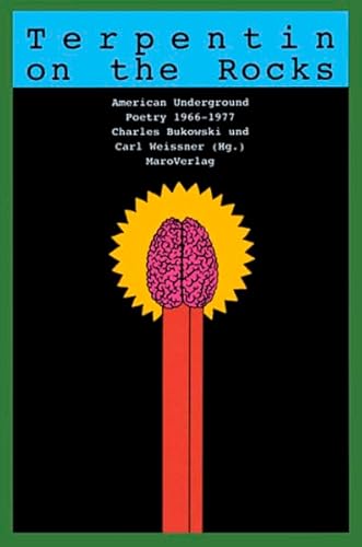 Terpentin on the Rocks: American Underground Poetry 1966-1977: American Underground Poetry 1966-1977. Aus d. Amerikan. v. Karl Weissner. Aus d. Amerikan. v. Karl Weissner