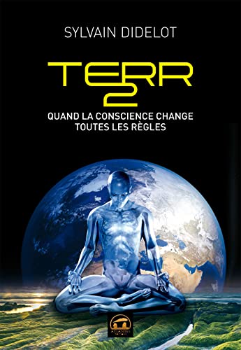 Terr2, quand la conscience change toutes les règles: Quand la conscience change toutes les règles von ATLANTES