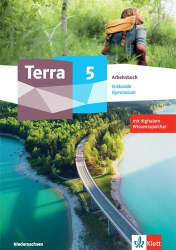 Terra Erdkunde 5. Ausgabe Niedersachsen Gymnasium: Arbeitsbuch mit digitalem Wissensspeicher Klasse 5 (TERRA Erdkunde. Ausgabe für Niedersachsen Gymnasium ab 2021)