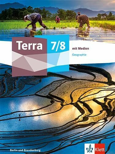 Terra Geographie 7/8. Ausgabe Berlin, Brandenburg Gymnasium, Integrierte Sekundarschule, Obers...