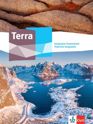 Terra Physische Geographie Oberstufe: Themenband Klasse 11-13