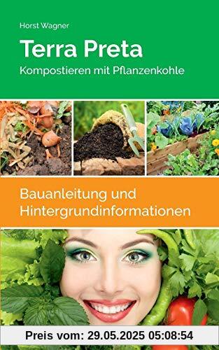 Terra Preta: Kompostieren mit Pflanzenkohle Terra Preta: Kompostieren mit Pflanzenkohle