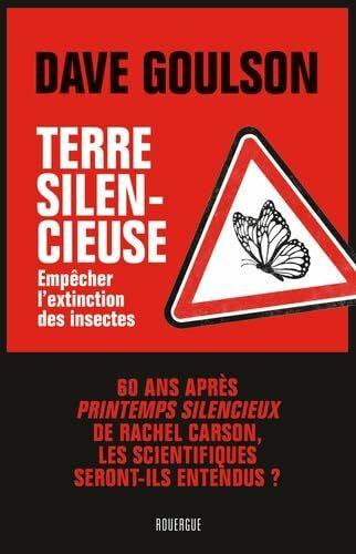 Terre silencieuse: Emp�cher l'extinction des insectes Terre silencieuse: Emp�cher l'extinction des insectes