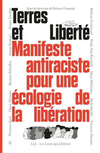 Terres et liberté: Manifeste antiraciste pour une écologie de la libération von LIENS LIBERENT