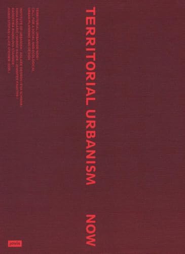 Territorial Urbanism Now!: Call for a Social and Ecological Urban Planning and Design von Jovis Verlag