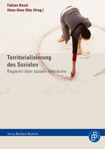 Territorialisierung des Sozialen: Regieren über soziale Nahräume
