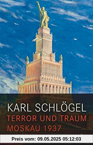 Terror und Traum: Moskau 1937