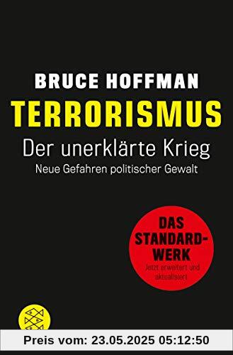 Terrorismus - Der unerklärte Krieg: Neue Gefahren politischer Gewalt