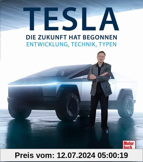 Tesla: Die Zukunft hat begonnen - Entwicklung, Technik, Typen