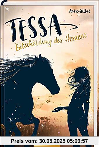 Tessa (Bd. 1): Entscheidung des Herzens