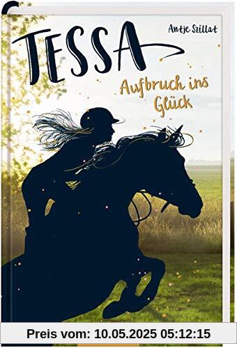 Tessa (Bd. 2): Aufbruch ins Glück