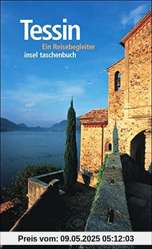 Tessin: Ein Reisebegleiter (insel taschenbuch)