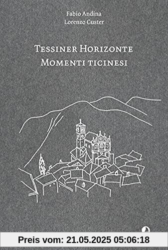 Tessiner Horizonte – Momenti ticinesi (EDITION BLAU)