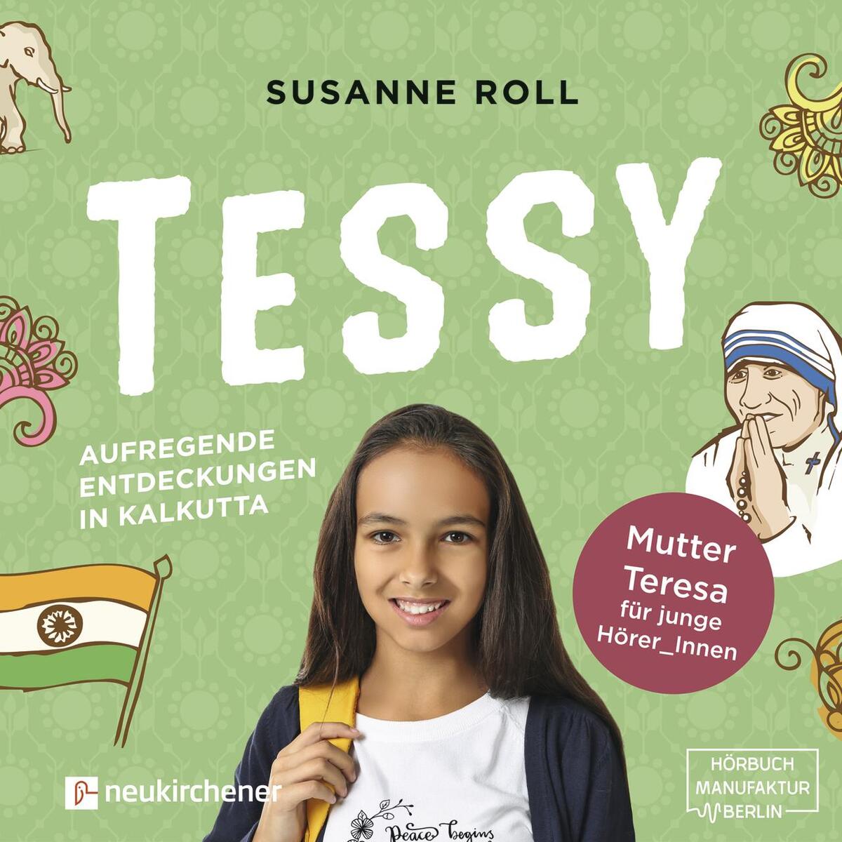 Tessy - Aufregende Entdeckungen in Kalkutta Tessy - Aufregende Entdeckungen in Kalkutta von Neukirchener Verlag