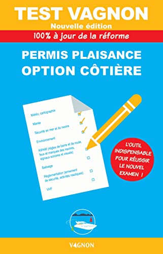 Test Vagnon 2024 - Permis Plaisance option côtière: 100% à jour de l'examen officiel