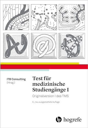 Hogrefe Verlag GmbH + Co. Test für medizinische Studiengänge I: Originalversion I des TMS