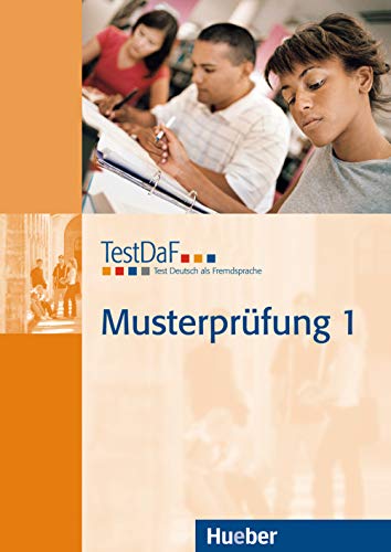 TestDaF Musterprüfung 1: Test Deutsch als Fremdsprache.Deutsch als Fremdsprache / Heft mit Audio-CD von Hueber Verlag GmbH