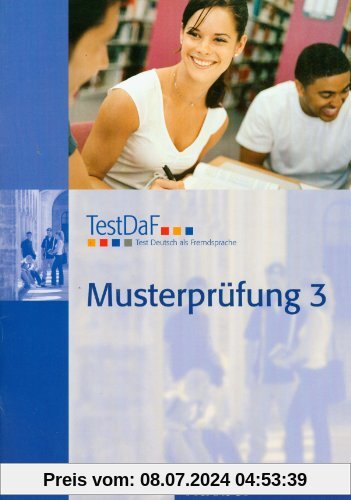 TestDaF Musterprüfung 3: Test Deutsch als Fremdsprache.Deutsch als Fremdsprache / Heft mit Audio-CD