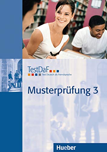 TestDaF Musterprüfung 3: Test Deutsch als Fremdsprache.Deutsch als Fremdsprache / Heft mit Audio-CD TestDaF Musterprüfung 3: Test Deutsch als Fremdsprache.Deutsch als Fremdsprache / Heft mit Audio-CD