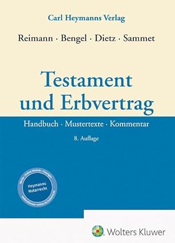 Testament und Erbvertrag: Handbuch – Mustertexte – Kommentar von Heymanns Verlag GmbH